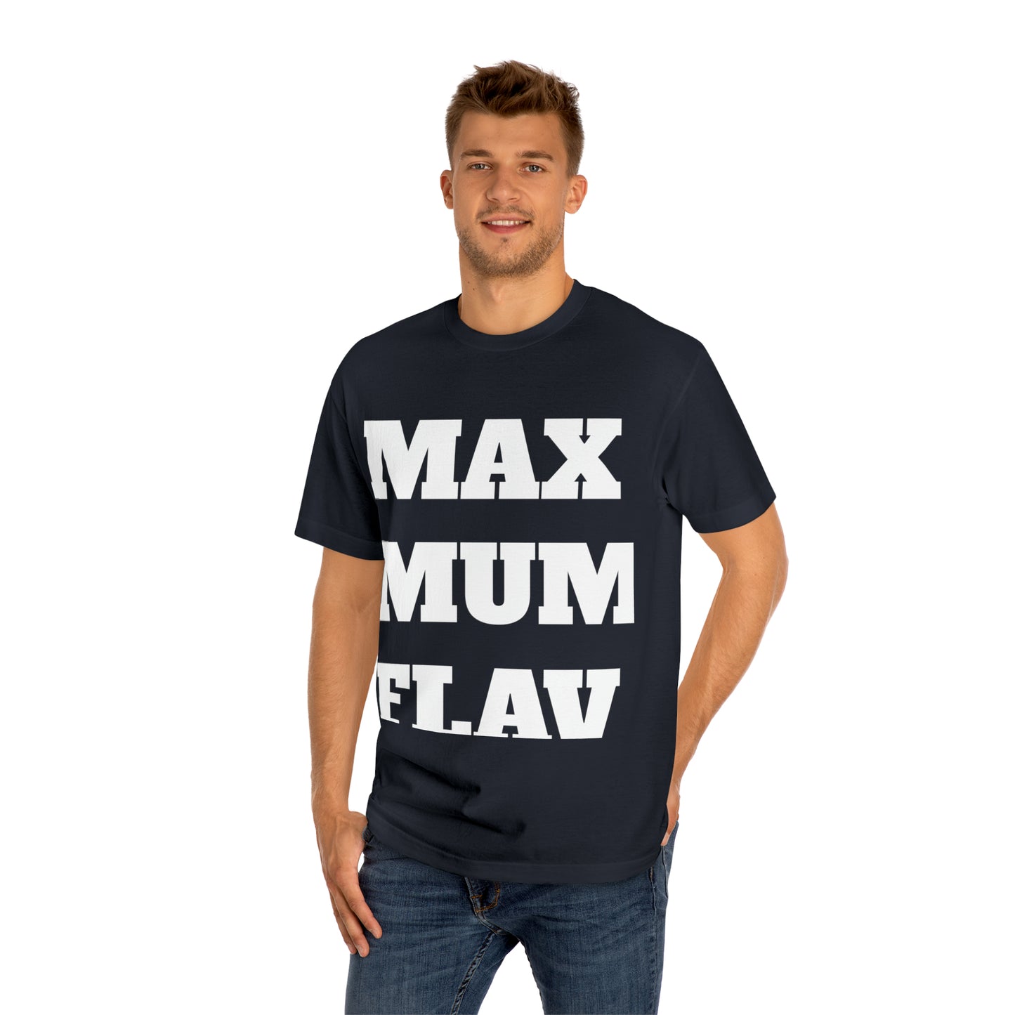Maximum Flavor Block Letter Unisex Classic Tee