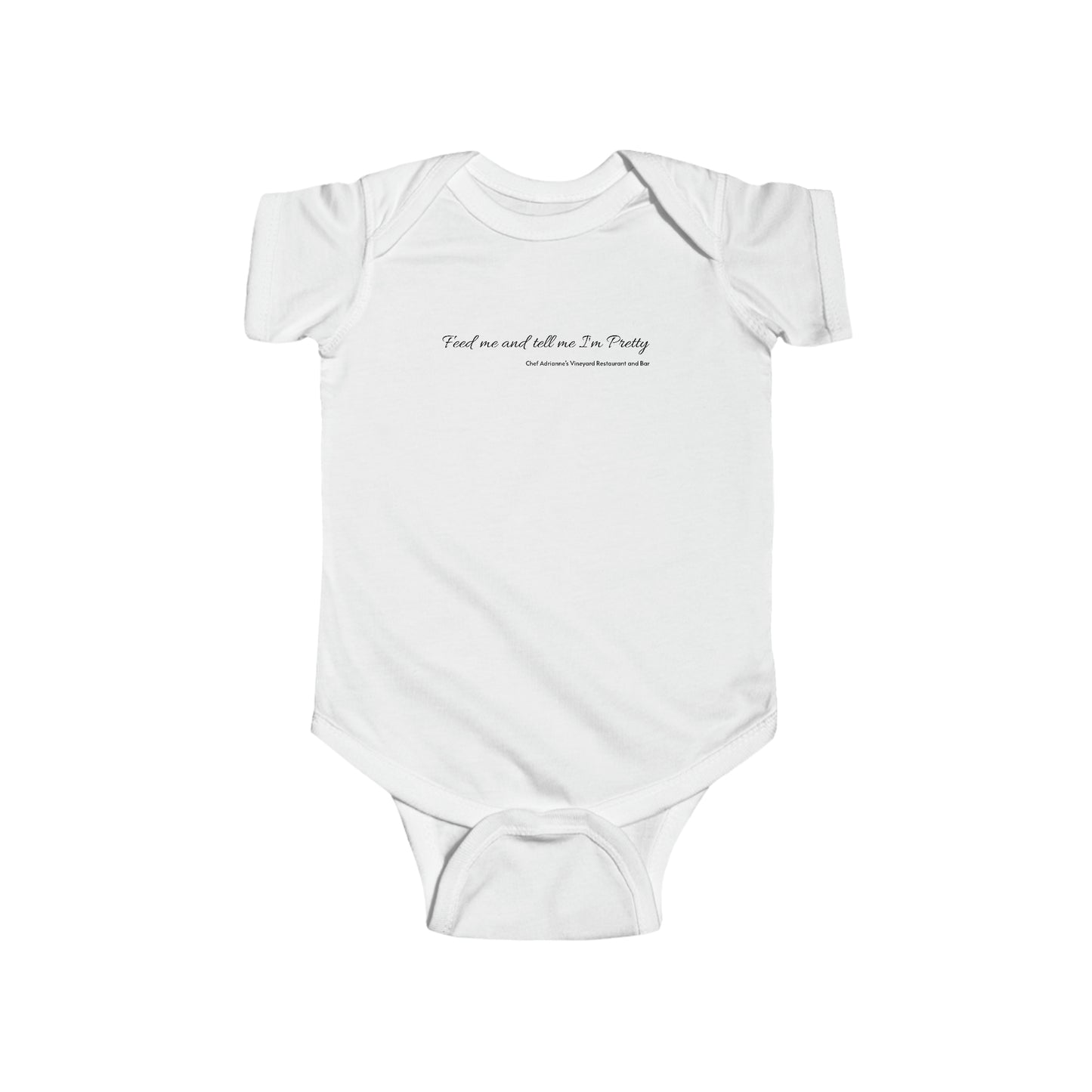 Feed me and Tell me I'm Pretty Infant Fine Jersey Bodysuit