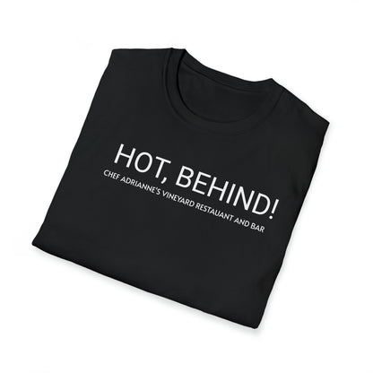 HOT, BEHIND! Unisex Softstyle T-Shirt